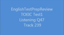 TOEIC Test1 Listening Q47Track 239