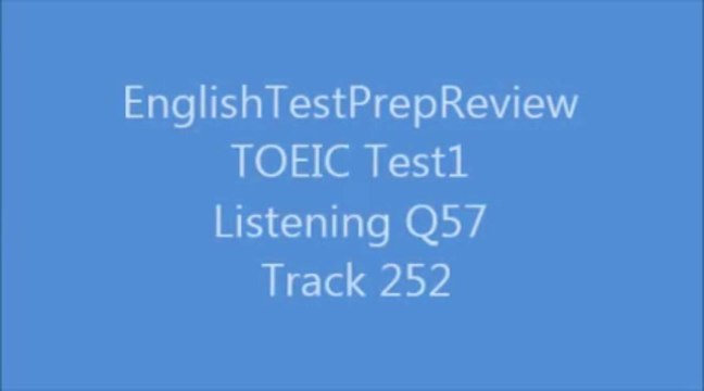 TOEIC Test1 Listening Q57 Track252