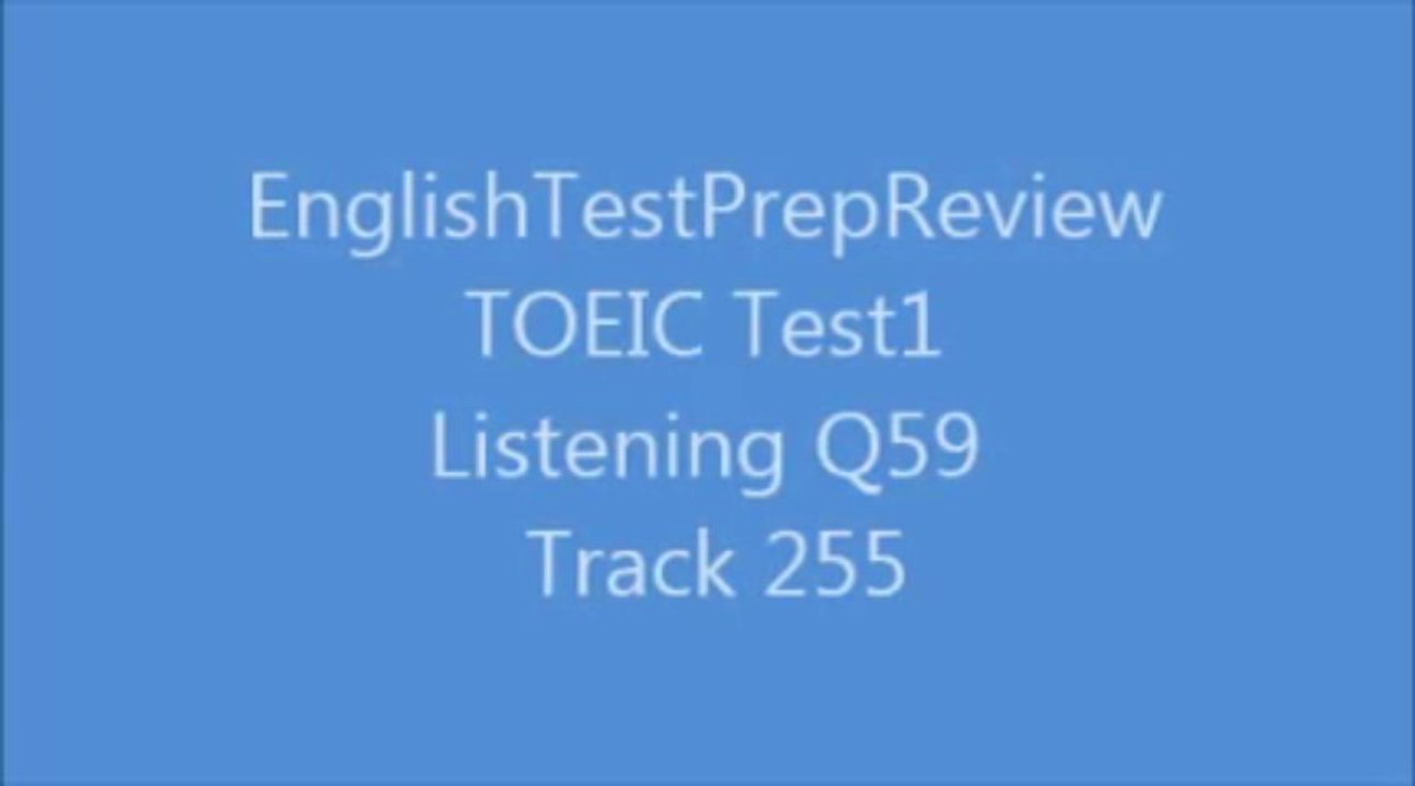 TOEIC Test1 Listening Q59 Track255