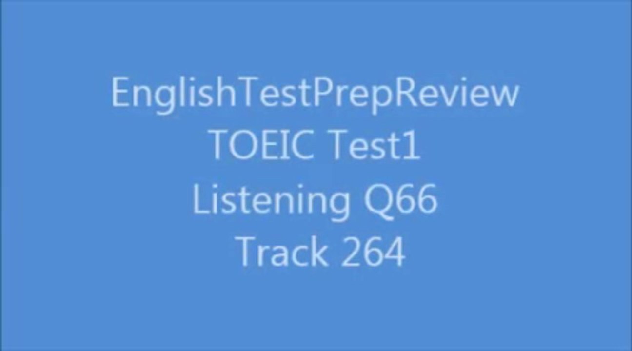 TOEIC Test1 Listening Q66 Track264