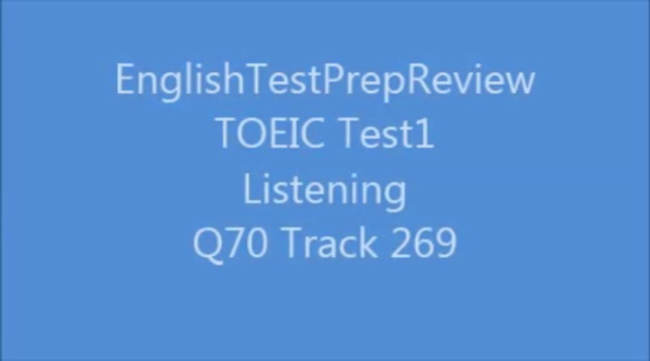TOEIC Test1 Listening Q70 Track269