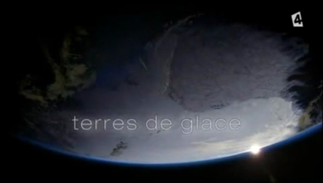 Terres de glace - aux bouts du monde