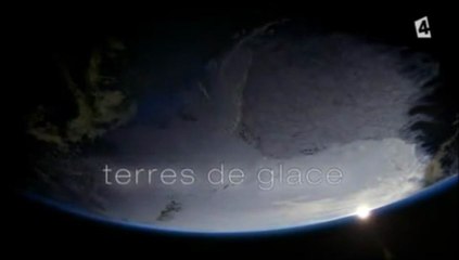 Terres de glace - aux bouts du monde