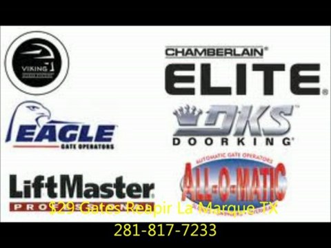 $29 Gates Reapir La Marque TX 281-817-7233