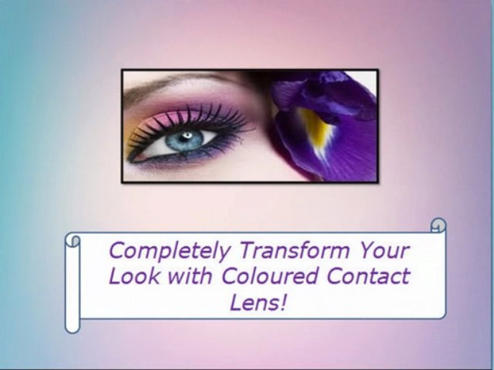Completely Transform Your Look with Coloured Contact Lens