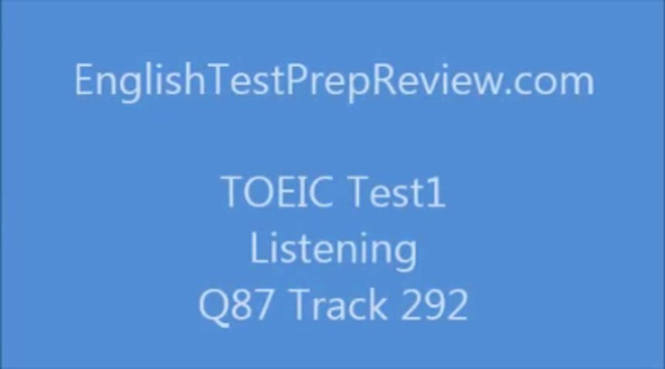 TOEIC Test1 Listening Q87 Track292