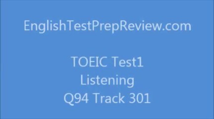 TOEIC Test1 Listening Q94 Track301