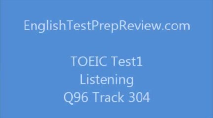 TOEIC Test1 Listening Q96 Track304