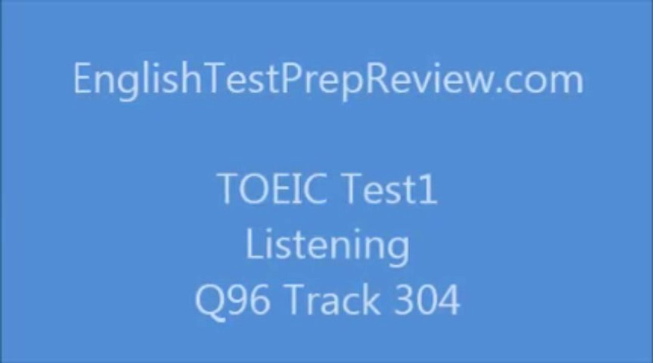 TOEIC Test1 Listening Q96 Track304