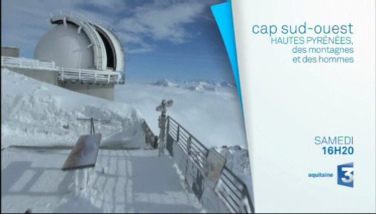 Cap Sud-Ouest - Hautes Pyrénées, des monts et des hommes