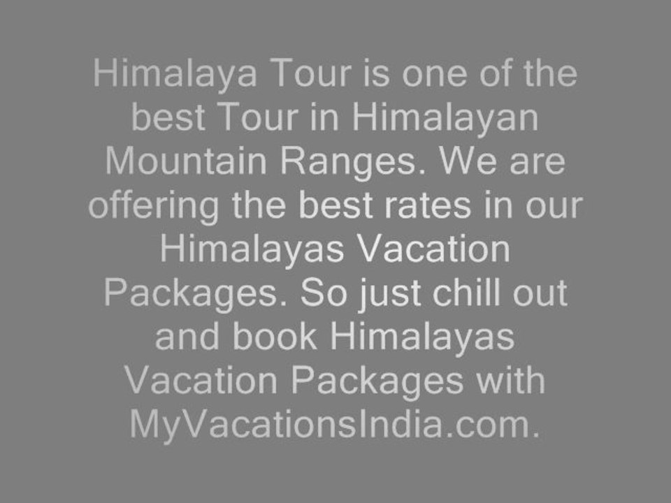 Book and Enjoy the Himalayas Vacation Packages