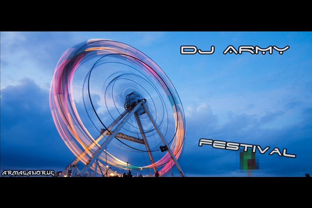 Dj Army - Festival (Dirty-Dutch)