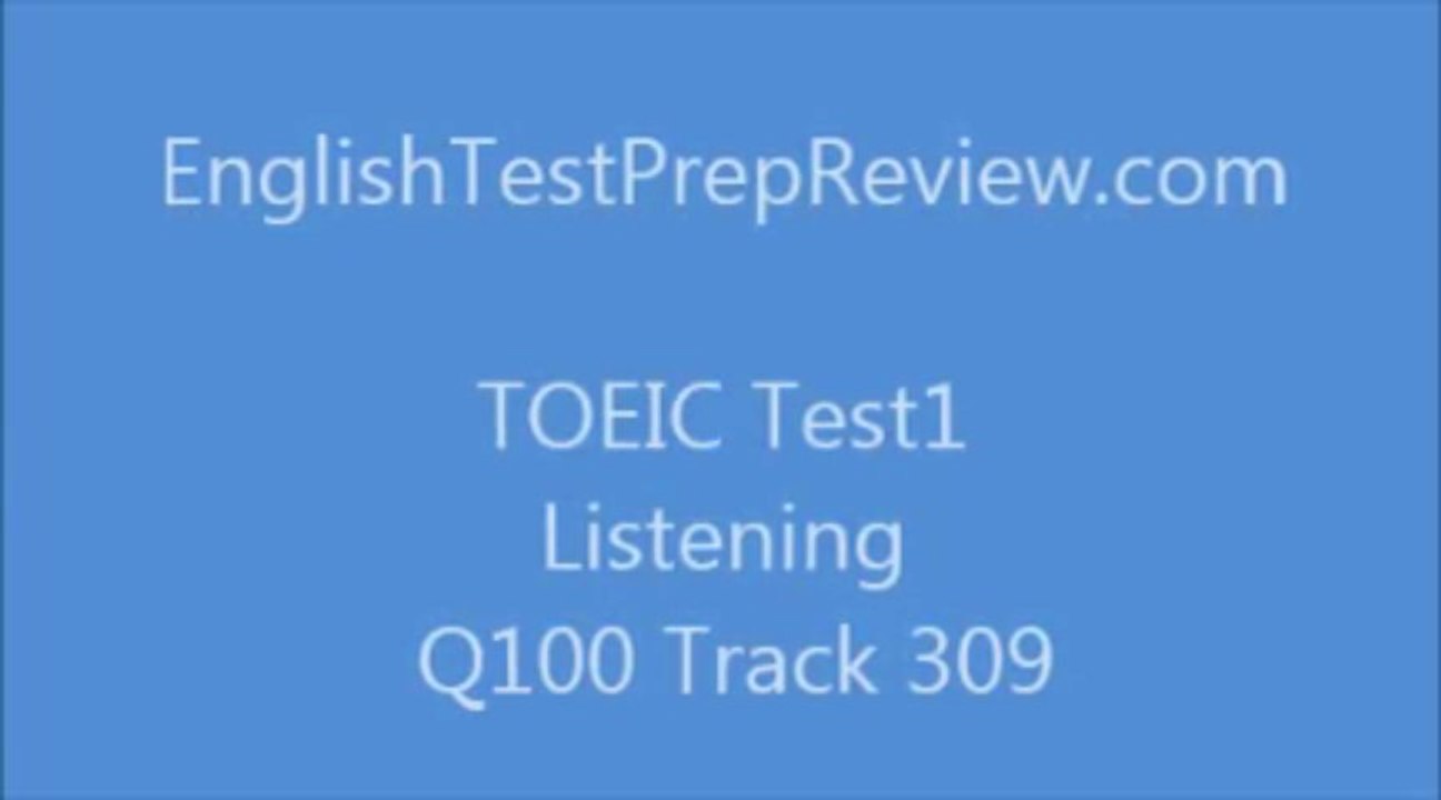 TOEIC Test1 Listening Q100 Track309
