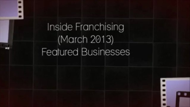 Inside Franchising (March 2013) - Featured Franchise Businesses