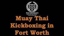Muay Thai Kickboxing in Fort Worth