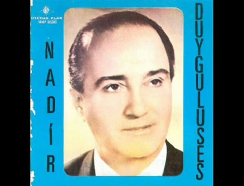 NADİR DUYGULUSES - HEY SİYAH GÖZLÜ KADIN