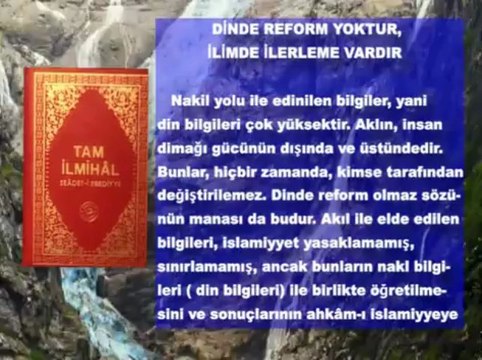 Dinde reform olmaz; ilimde bilimde ilerleme olur