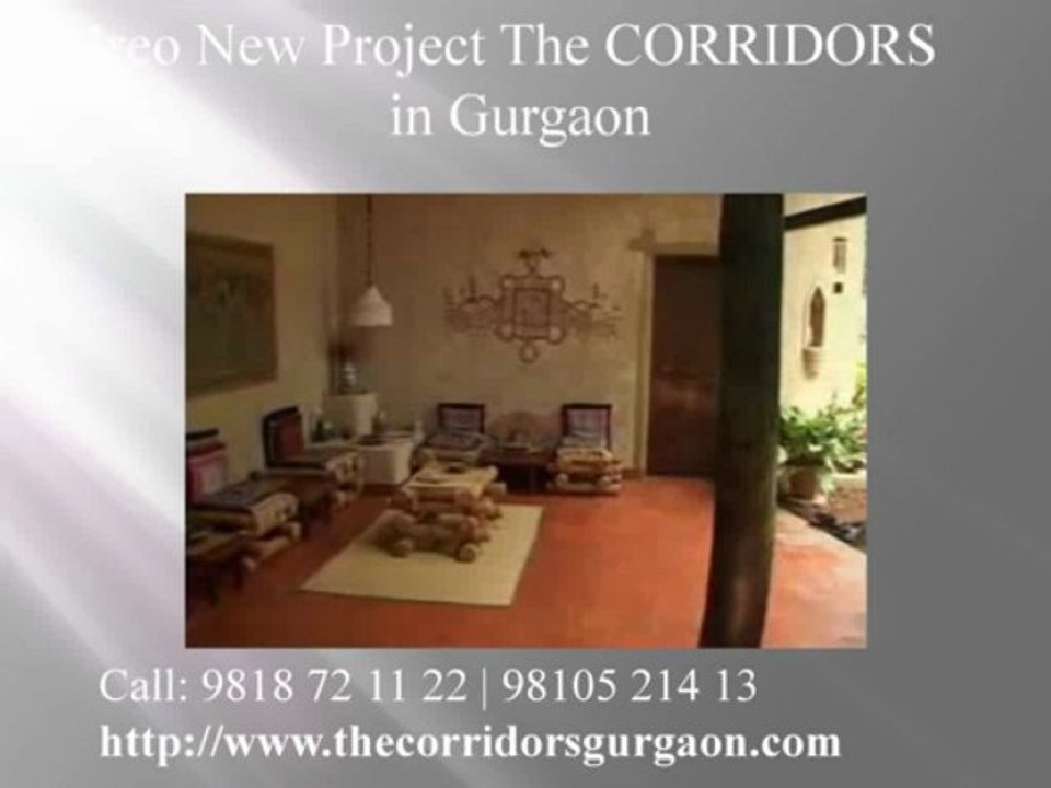 The Corridors In Gurgaon Call @ 9818721122
