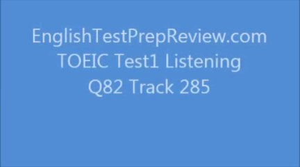 TOEIC Test1 Listening Q82 Track285
