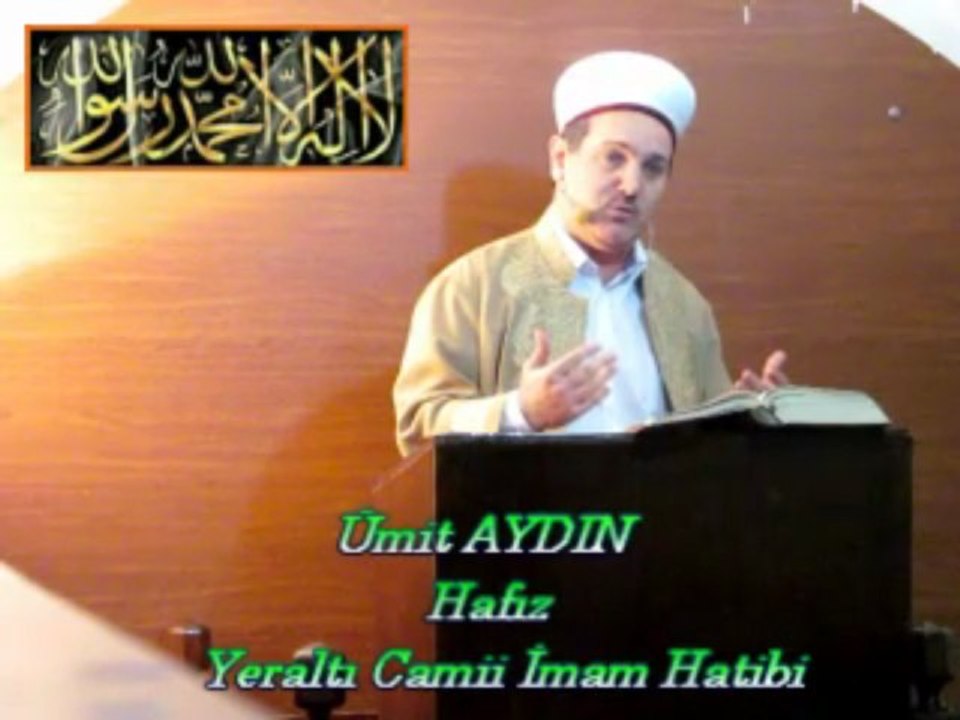 Cuma Vaaz'ı Yeraltı Camii İmam Hatibi / Hafız Ümit AYDIN