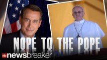 Boehner Declines White House Invite To Pope Installation | NewsBreaker | OraTV