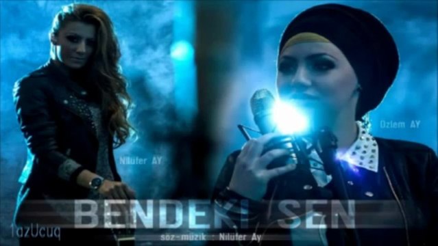 Nilüfer Ay Feat Özlem Ay - Bendeki Sen - 2013