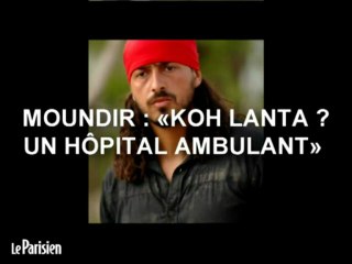 Descargar video: Moundir : «Koh Lanta ? C'est un hôpital ambulant»