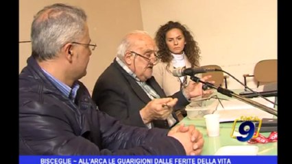 Bisceglie | All'arca le guarigioni dalle ferite della vita