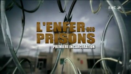 L'enfer des prisons - Premiere incarceration