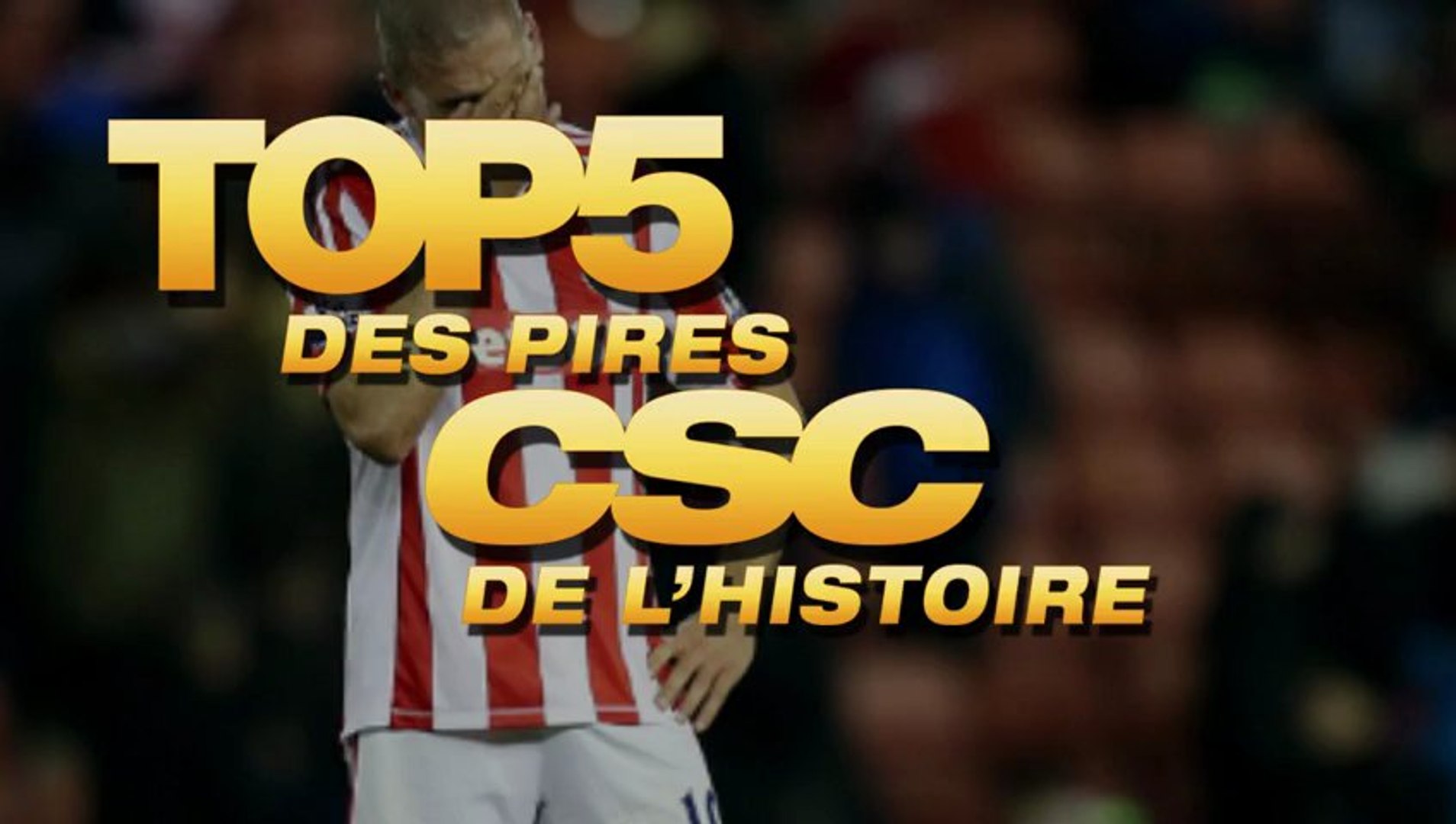 Top 10 Des Pires Buts Contre Son Camp Top 5 des pires CSC de l'Histoire ! - Vidéo Dailymotion