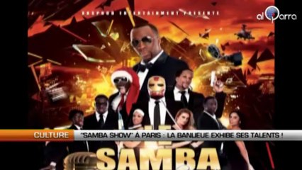 « Samba Show » à Paris : La banlieue exhibe ses talents !
