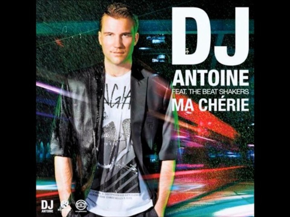 Dj Antoine feat The Beat Shakers - Ma Cherie 2k12