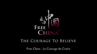 Bande annonce du documentaire « Free China: Le courage de croire»