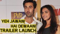 Yeh Jawaani Hain Deewani OFFICIAL TRAILER ft Ranbir Kapoor & Deepika Padukone LAUNCH