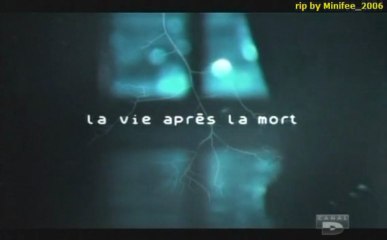 La vie après la mort - Episode 01 - Le vestibule de la mort - Dailymotion (by.Minifee)