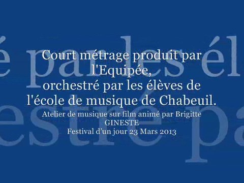 Festival d'un jour 2013 Court métrage orchestré par les élèves