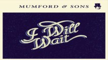 [ DOWNLOAD MP3 ] Mumford & Sons - I Will Wait