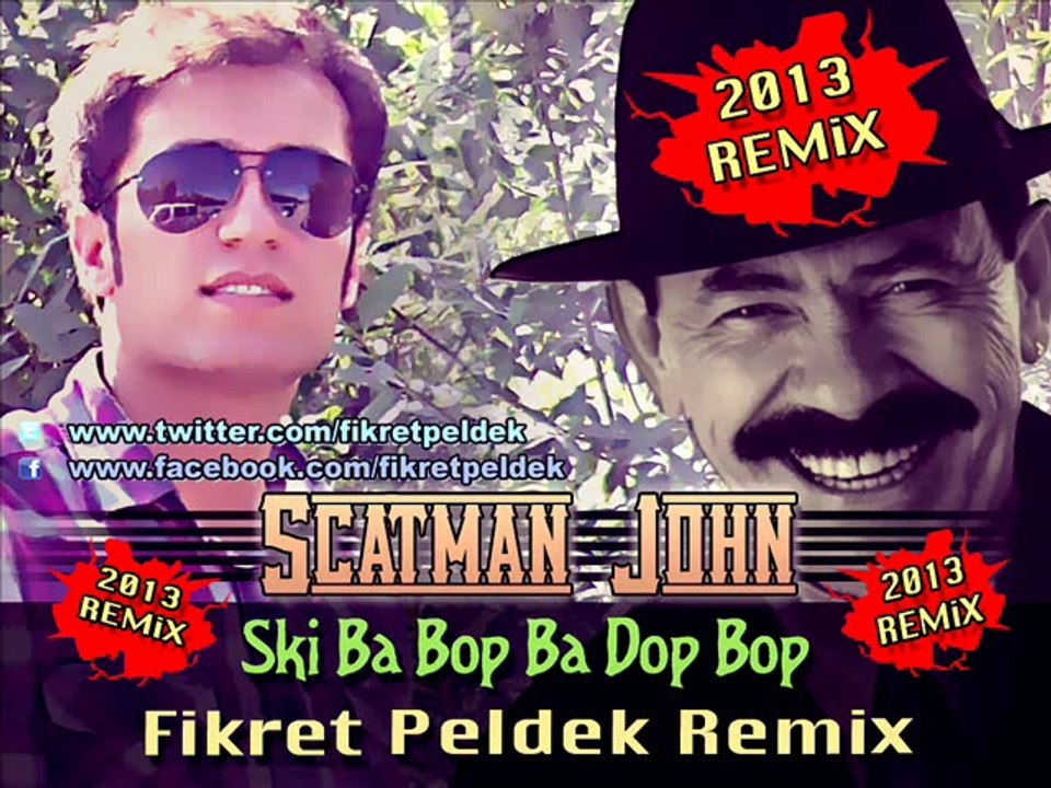 Scatman John - Ski Ba Bop Ba Dop Bop (Fikret Peldek Remix)