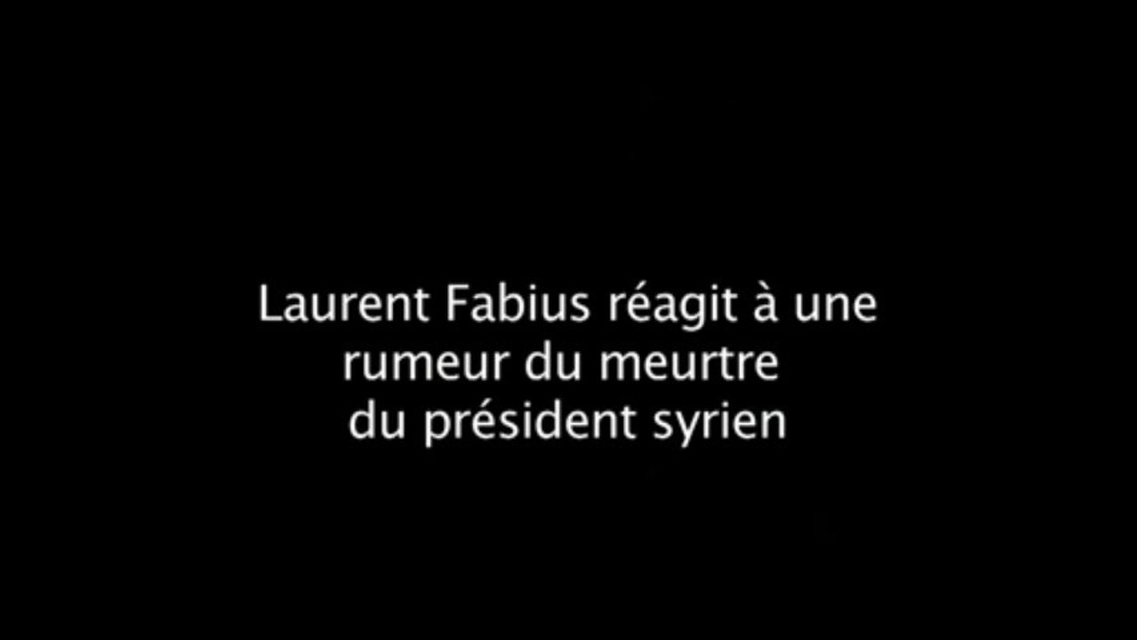 Syrie: Fabius ne confirme pas la rumeur de la mort d'Assad