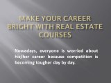 Make your career bright with real estate courses