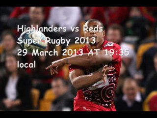 Watch Rugby Highlanders vs Reds In Dunedin Sun 29 March 2013