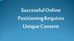 Successful Online Positioning Requires Unique Content
