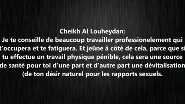 Contrôler ses desirs sexuels - cheikh al Louhaydan
