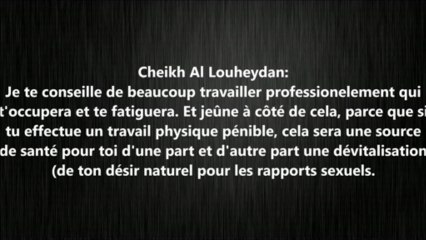 Contrôler ses desirs sexuels - cheikh al Louhaydan