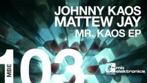 Johnny Kaos - Mr. Kaos (Mattew Jay Remix) [MB Elektronics]