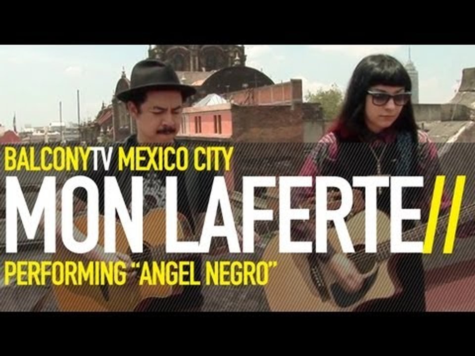 MON LAFERTE - ANGEL NEGRO (BalconyTV)