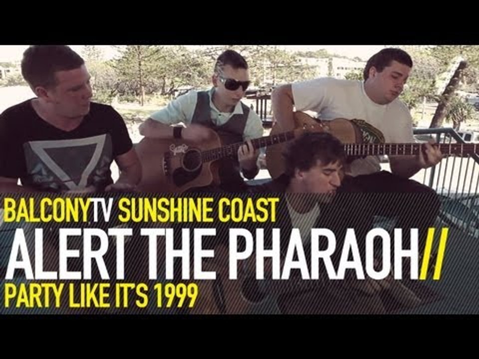 ALERT THE PHARAOH (BalconyTV)