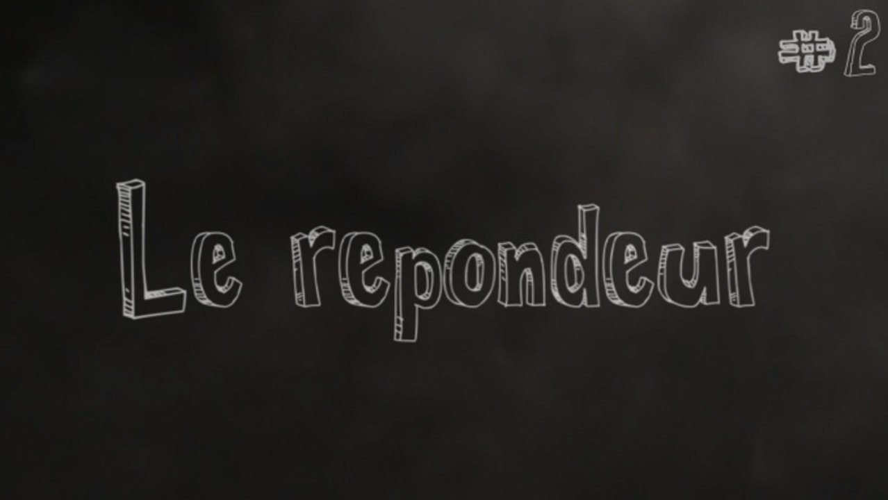 Le répondeur #2