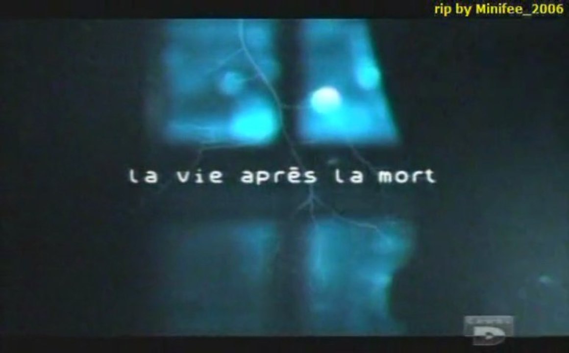 La vie après la mort - Episode 07 - Vies antérieures - Dailymotion (by.Minifee)