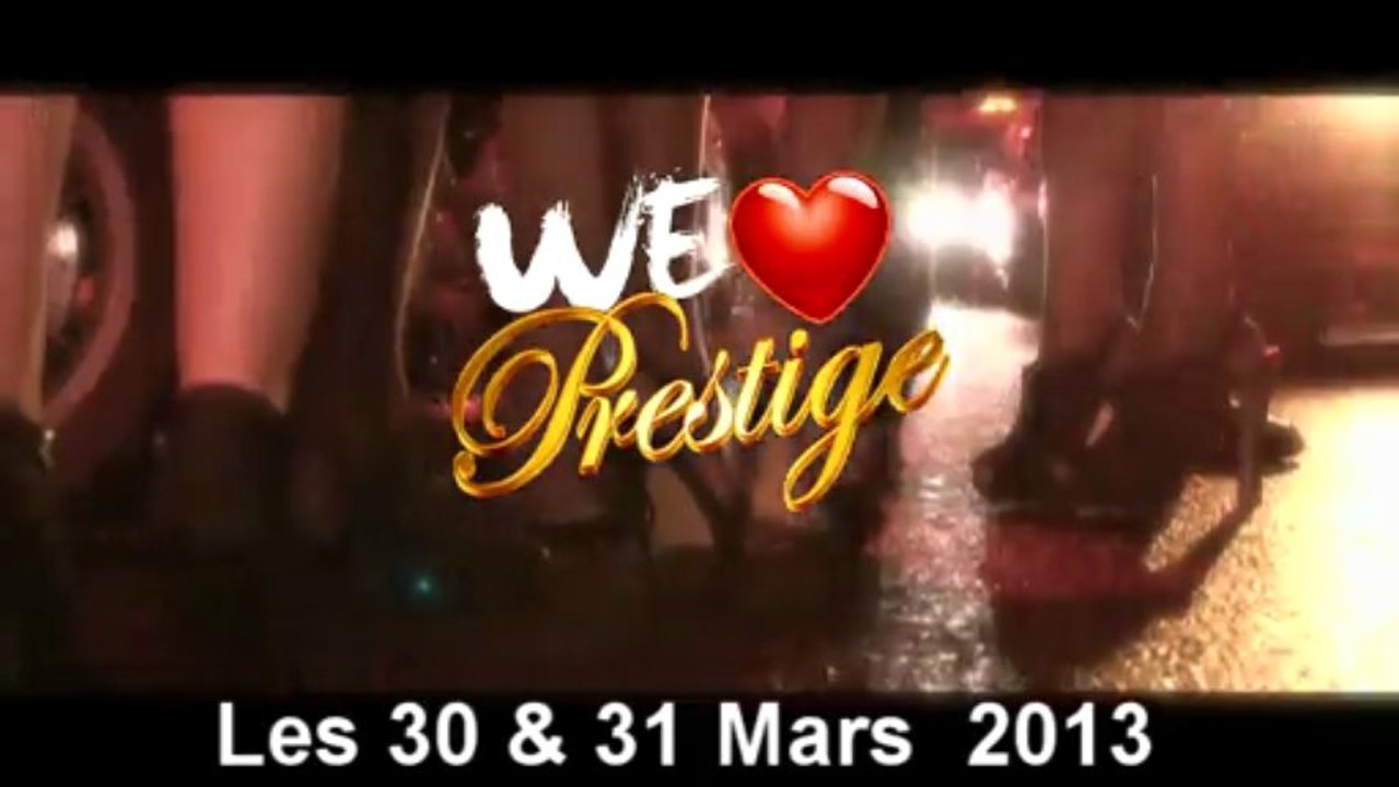 *TEASER SOIREES WE LOVE PRESTIGE - REDLIGHT & CLUB HAUSSMAN-Samedi 30 & Dimanche 31 Mars 2013- PARIS